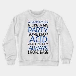 Chemistry Lab Joke Crewneck Sweatshirt